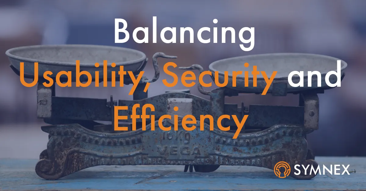 Balancing the Usability, Efficiency and Security of your Call Centre Security Experience