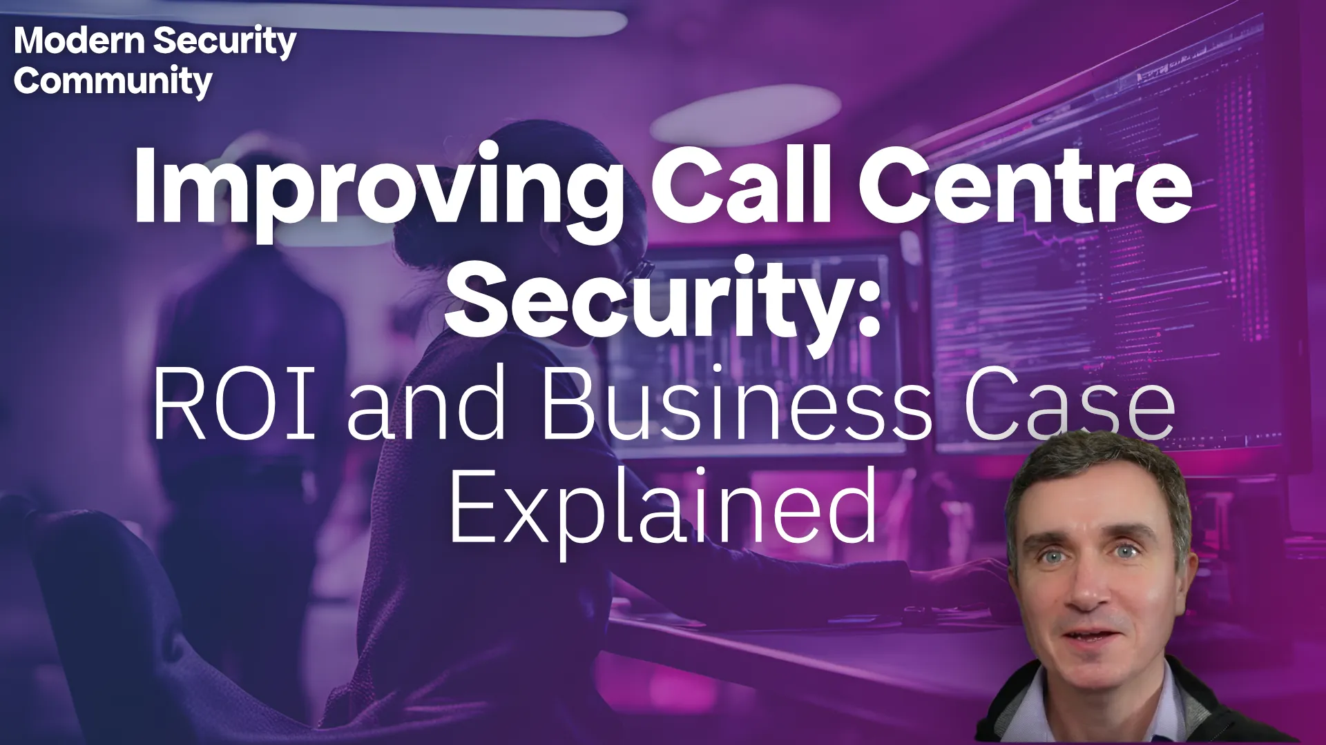 Improving Call Centre Security: ROI and Business Case Explained